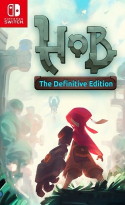 Hob: The Definitive Edition
