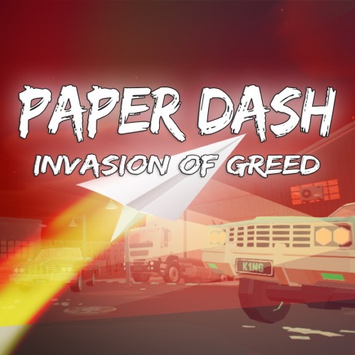 Paper Dash – Invasion of Greed